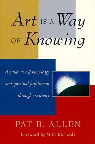 Art is a Way of Knowing 